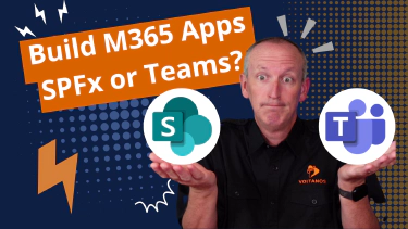 Microsoft 365 Apps: Use SharePoint Framework or MS Teams?