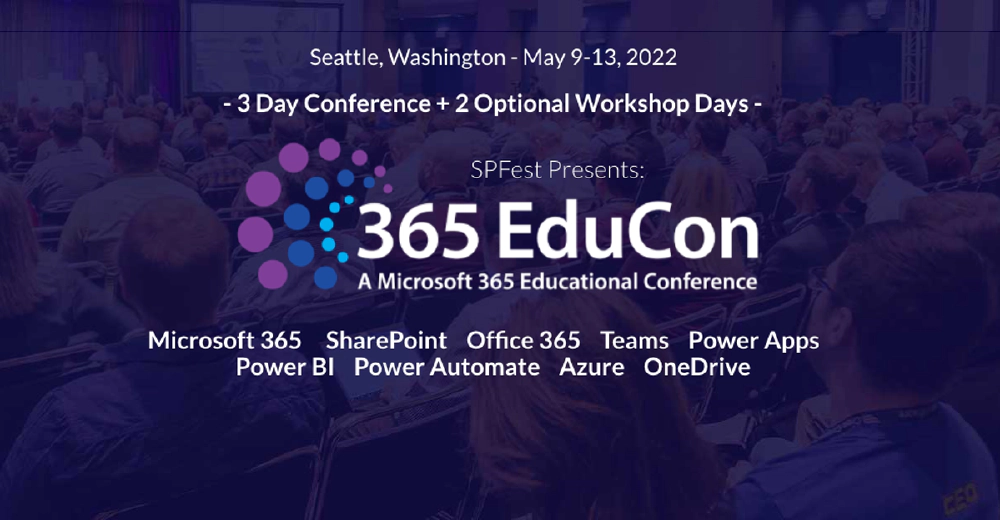 365EduCon (SPFest) Seattle in May 2022