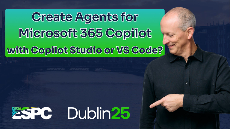 Join Me @ ESPC in Dublin in DEC 2025 - M365 Copilot Dev