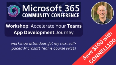 Join me at the Microsoft 365 Community Conf for Teams AppDev Join me at the Microsoft 365 Community Conf for Teams AppDev