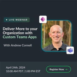 Webinar - Deliver More to your Org with Custom Teams Apps