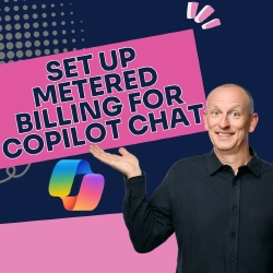 How To Config Microsoft 365 Copilot Chat Consumption Billing