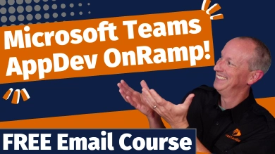 Microsoft Teams App Development OnRamp - FREE Email Course Microsoft Teams App Development OnRamp - FREE Email Course