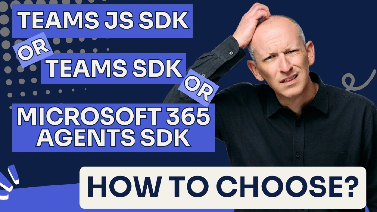 Microsoft has Three SDKs for Teams Apps, What Should You Use