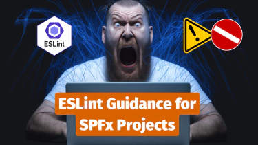 Navigate ESLint in SharePoint Framework (SPFx) Projects + Guidance