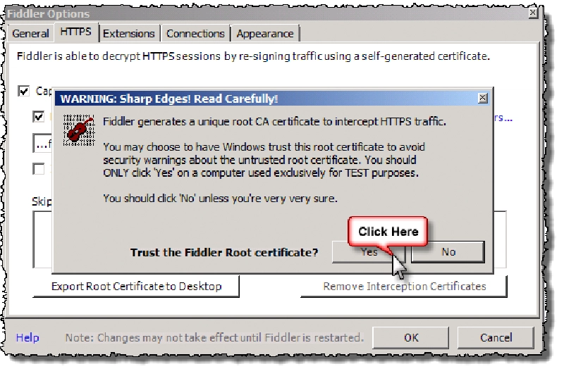 Trust the Fiddler certificate Trust the Fiddler certificate