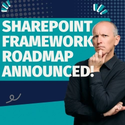 Finally! SharePoint Framework Roadmap + Advisory Committee