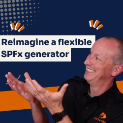 Reimagine a flexible generator for the SharePoint Framework
