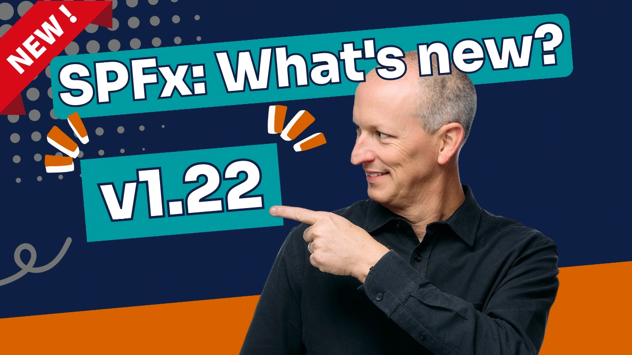 SharePoint Framework v1.22: What's in the Latest SPFx Update