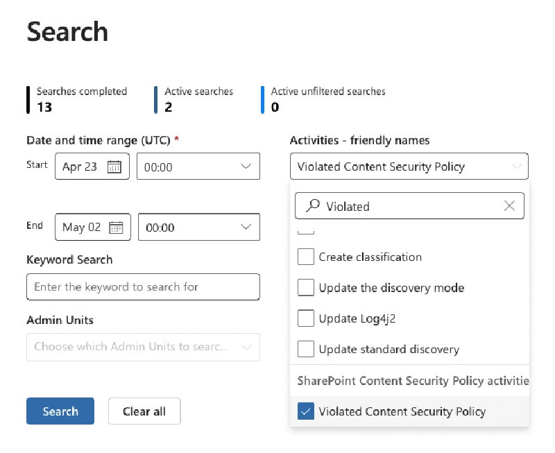 Find CSP violations from Microsoft Purview's Audit solution by searching for the friendly name 'Violated Content Security Policy' or the operation name 'ViolatedContentSecurityPolicy\' Find CSP violations from Microsoft Purview's Audit solution by searching for the friendly name 'Violated Content Security Policy' or the operation name 'ViolatedContentSecurityPolicy\'