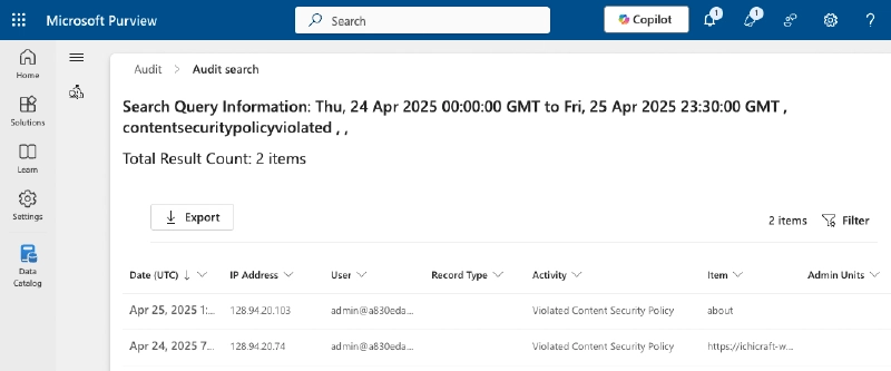 List of matching CSP violations in the Audit solution's search results List of matching CSP violations in the Audit solution's search results