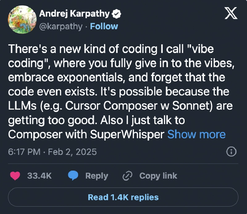 Andrej Karpathy's February 2025 tweet coining the term vibe coding, describing an approach where you use natural language with AI and don't review the generated code