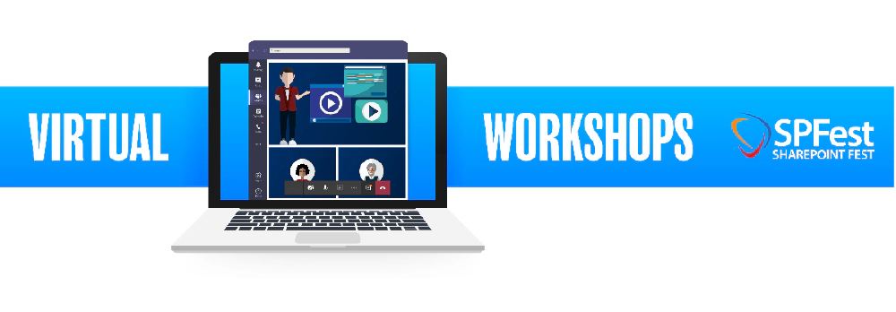 SharePoint Fest (SPFest) virtual workshops SharePoint Fest (SPFest) virtual workshops