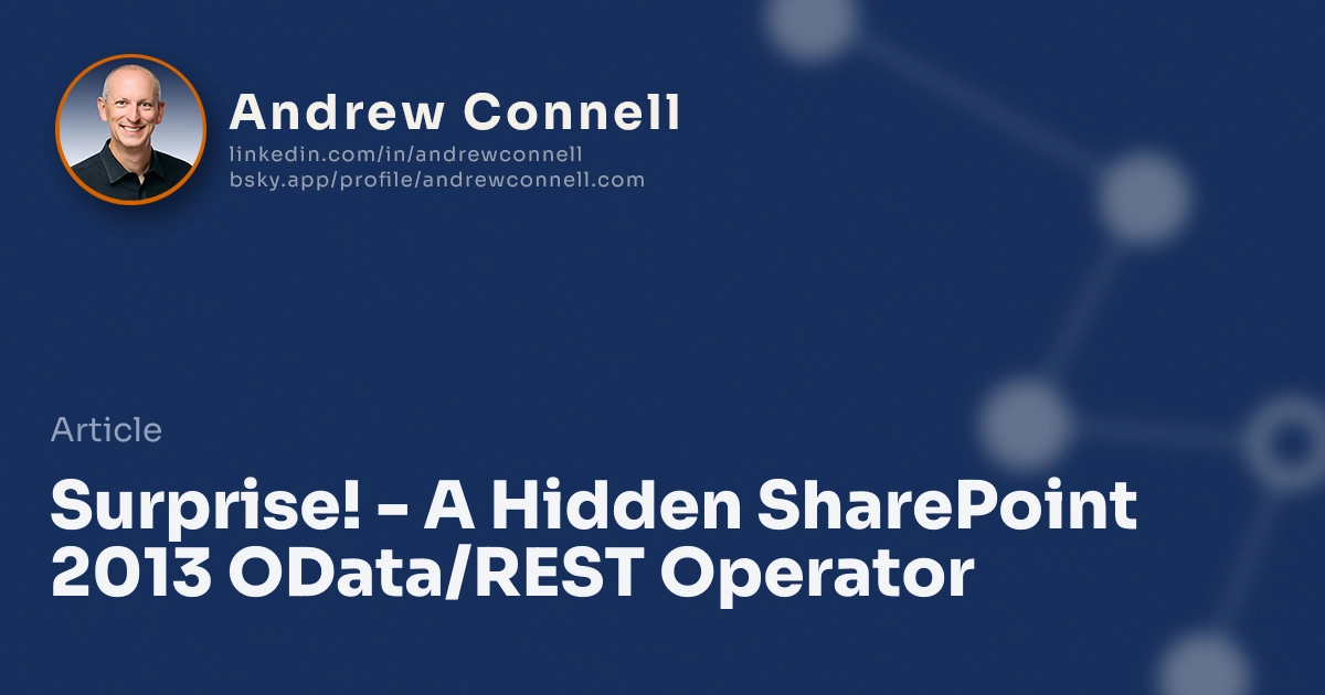 Surprise! - A Hidden SharePoint 2013 OData/REST Operator