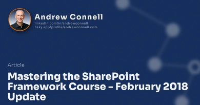 Mastering the SharePoint Framework Course - February 2018 Update