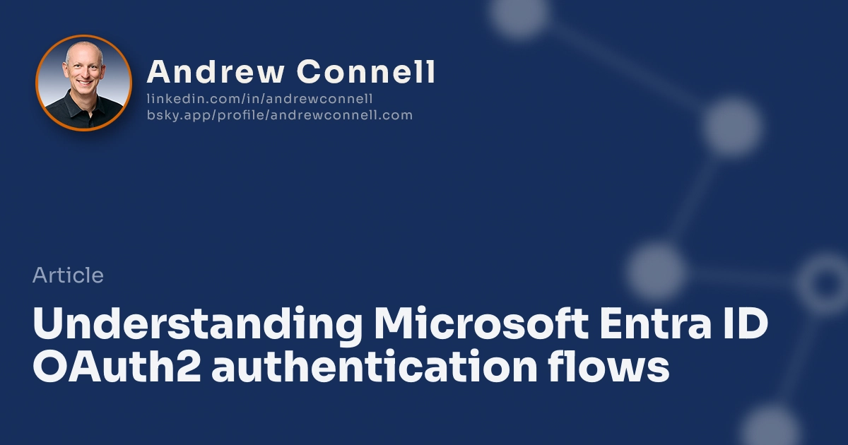 Understanding Microsoft Entra ID OAuth2 authentication flows