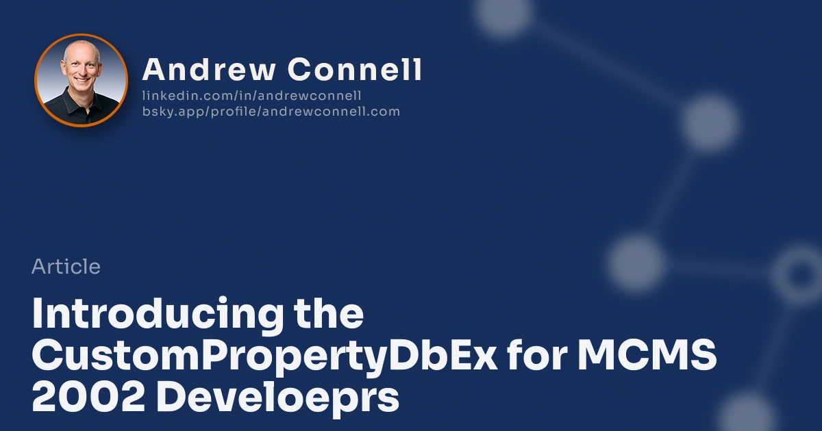 Introducing the CustomPropertyDbEx for MCMS 2002 Develoeprs