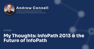 My Thoughts: InfoPath 2013 & the Future of InfoPath