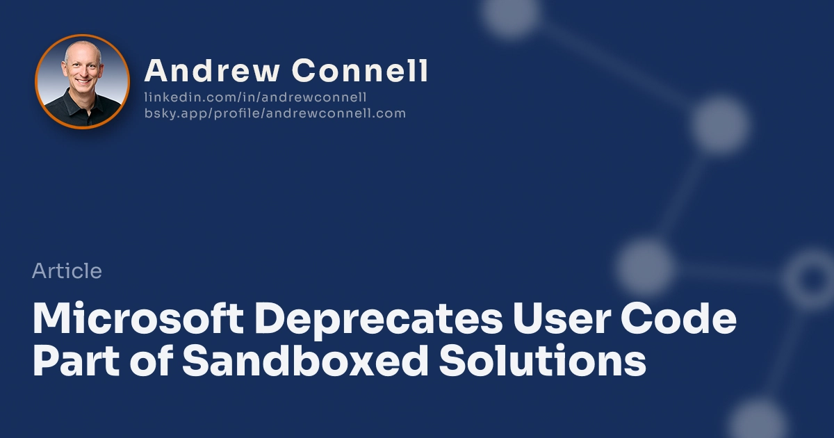 Microsoft Deprecates User Code Part of Sandboxed Solutions