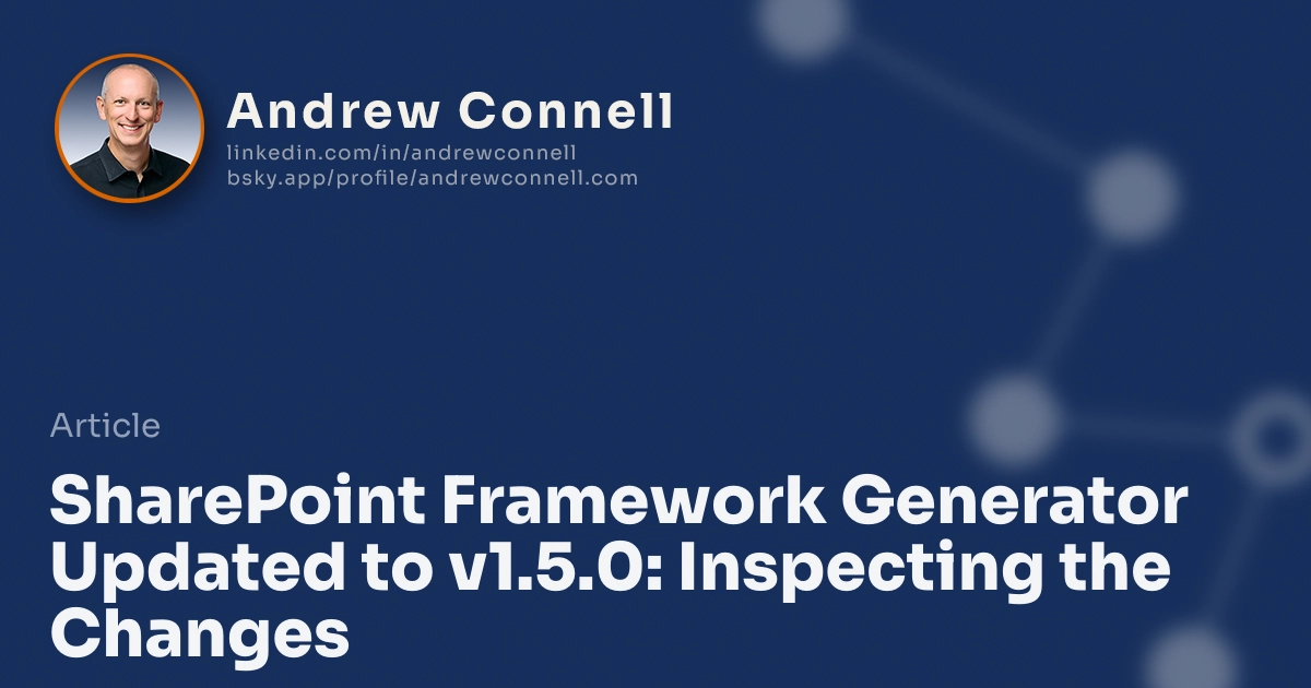 SharePoint Framework Generator Updated to v1.5.0: Inspecting the Changes