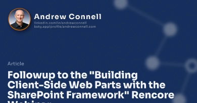 Followup to the "Building Client-Side Web Parts with the SharePoint Framework" Rencore Webinar
