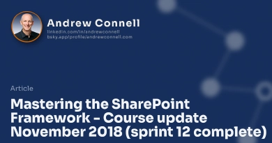Mastering the SharePoint Framework - Course update November 2018 (sprint 12 complete)