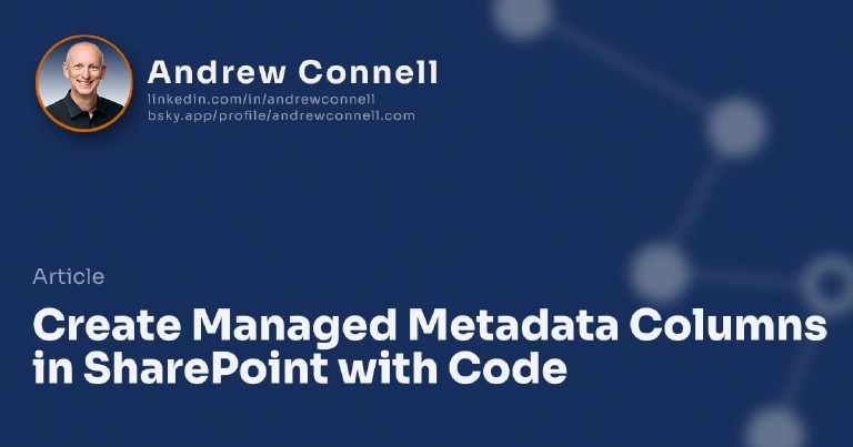 Create Managed Metadata Columns in SharePoint with Code
