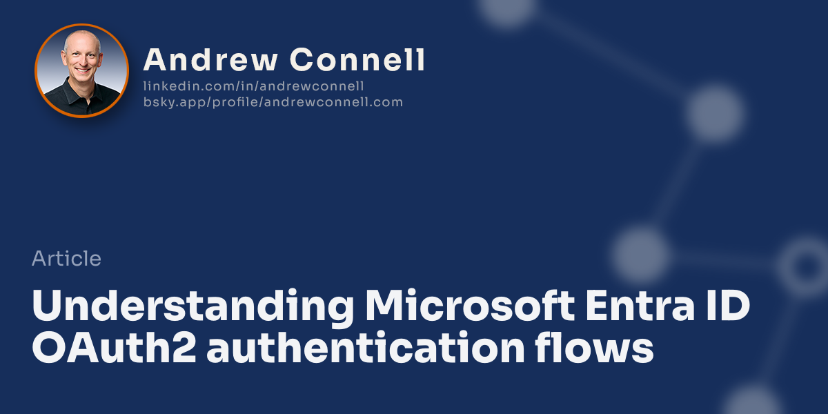 Understanding Microsoft Entra ID OAuth2 authentication flows