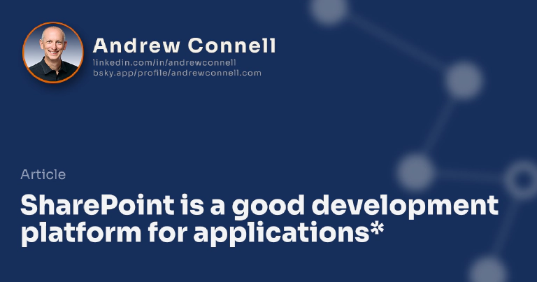 SharePoint is a good development platform for applications*