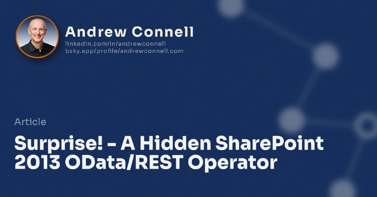 Surprise! - A Hidden SharePoint 2013 OData/REST Operator