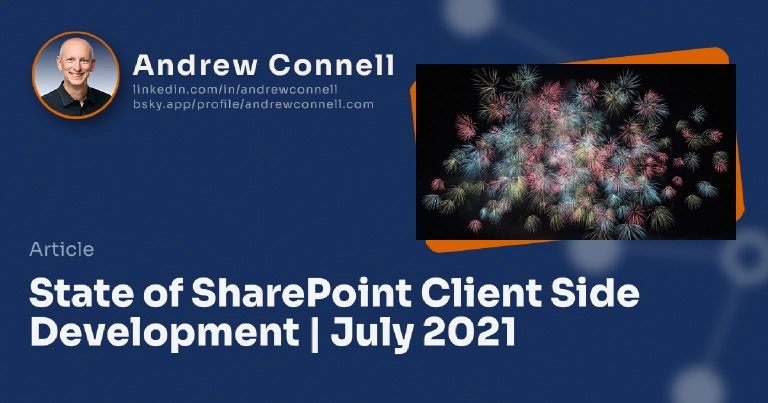 State of SharePoint Client Side Development | July 2021