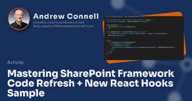 Mastering SharePoint Framework Code Refresh + New React Hooks Sample