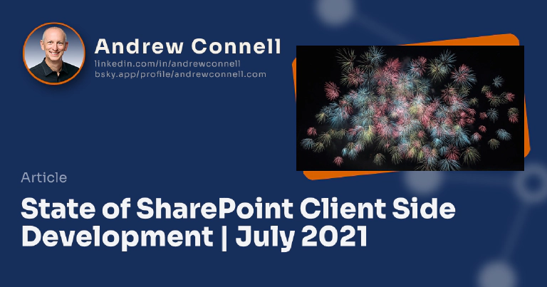State of SharePoint Client Side Development | July 2021