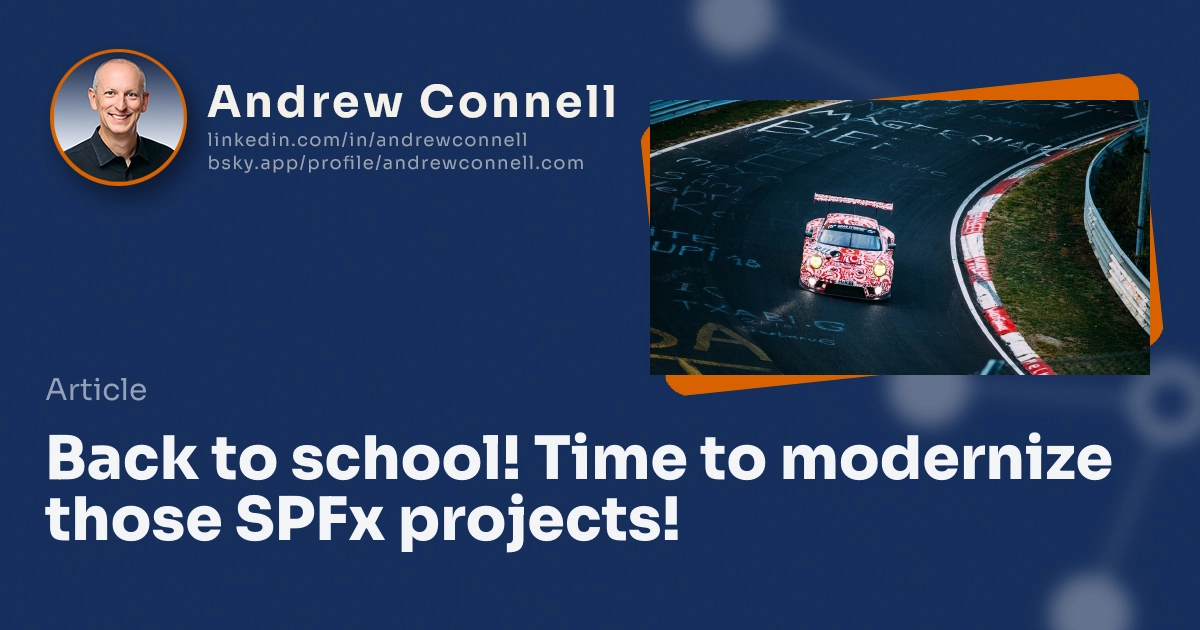 Back to school! Time to modernize those SPFx projects!