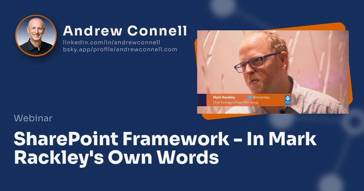 SharePoint Framework - In Mark Rackley's Own Words