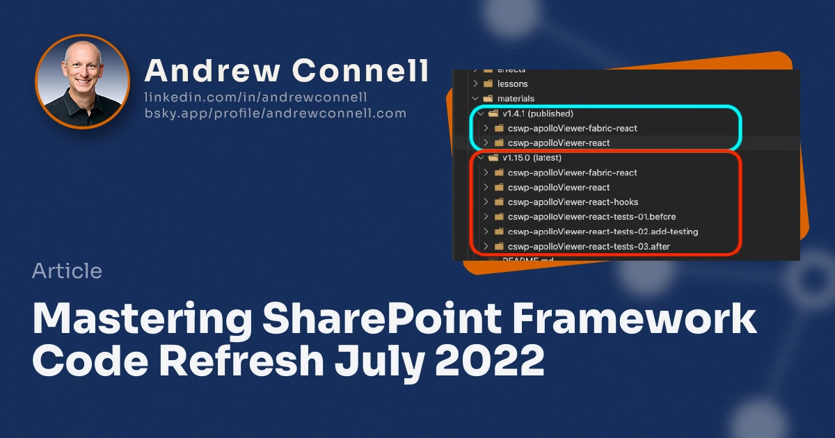 Mastering SharePoint Framework Code Refresh July 2022
