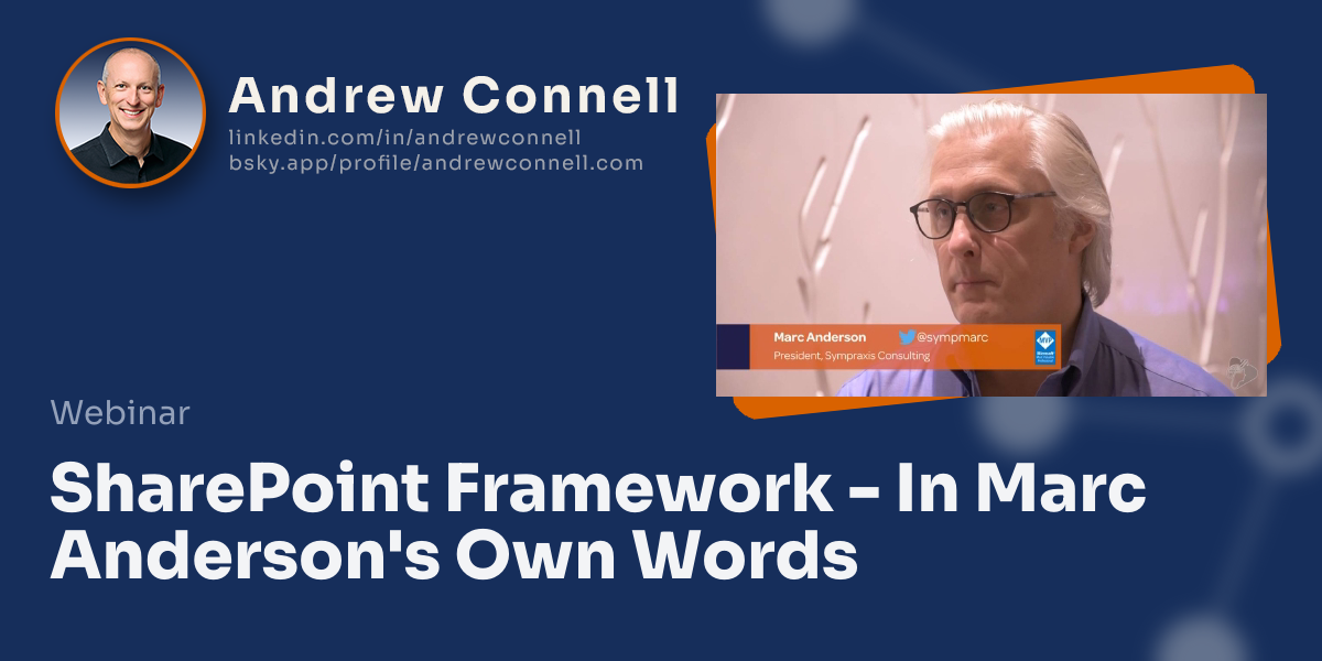 SharePoint Framework - In Marc Anderson's Own Words
