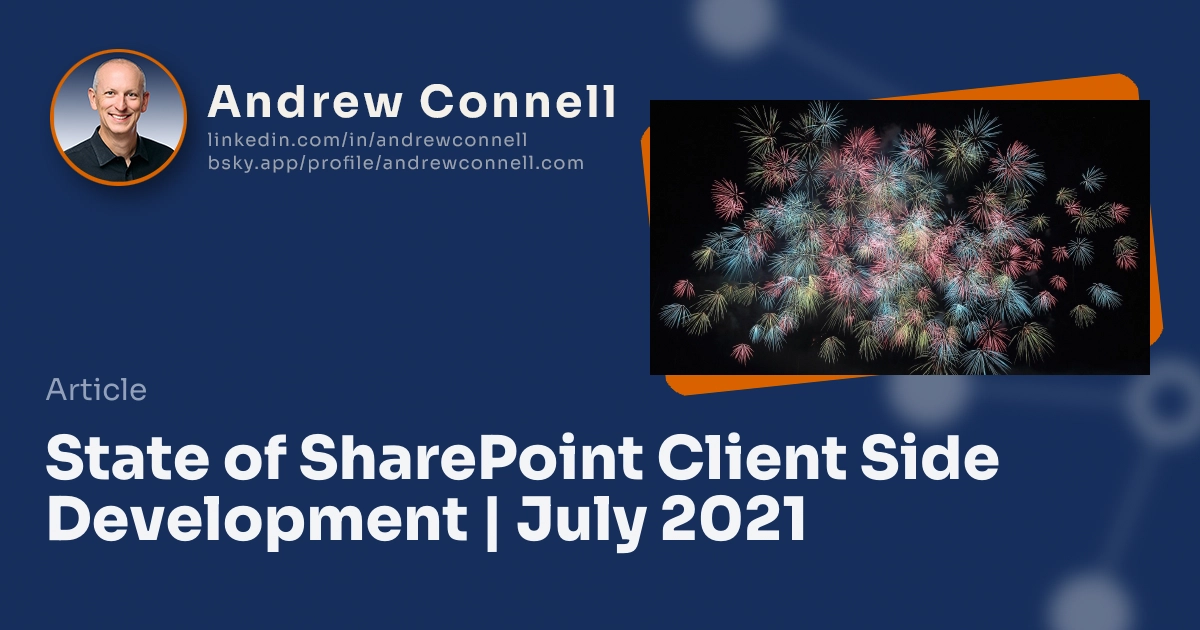 State of SharePoint Client Side Development | July 2021