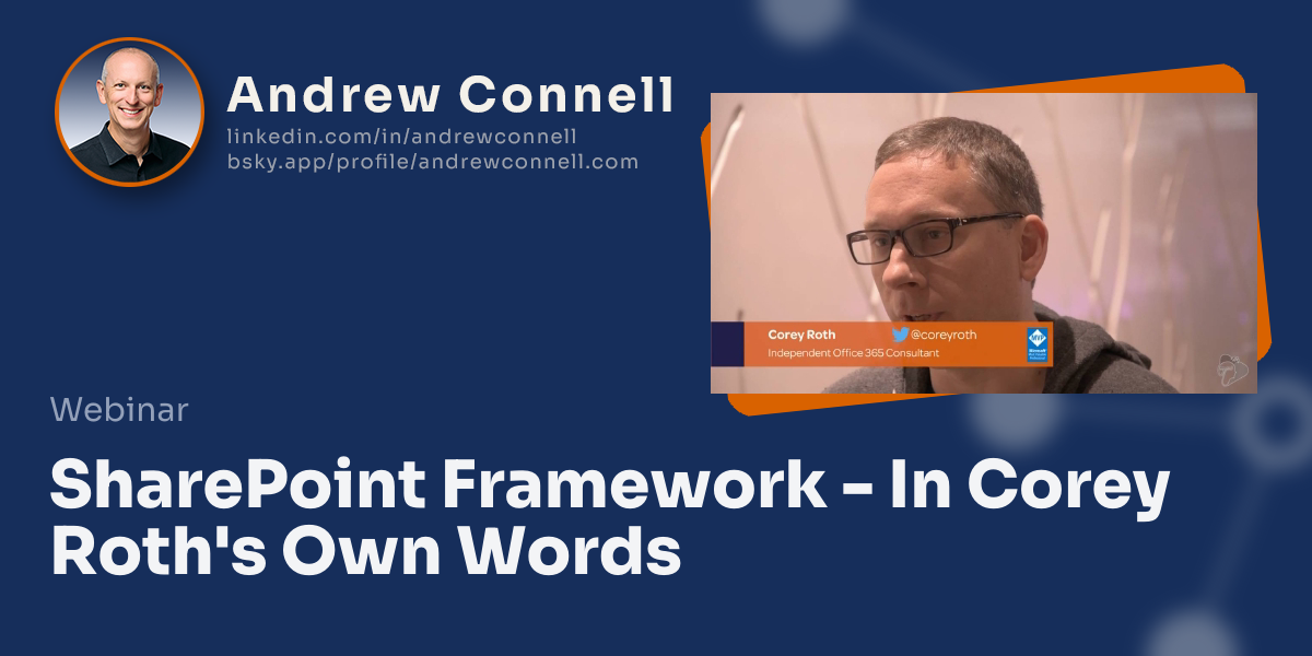 SharePoint Framework - In Corey Roth's Own Words