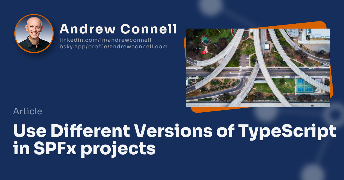 Use Different Versions of TypeScript in SPFx projects Use Different Versions of TypeScript in SPFx projects