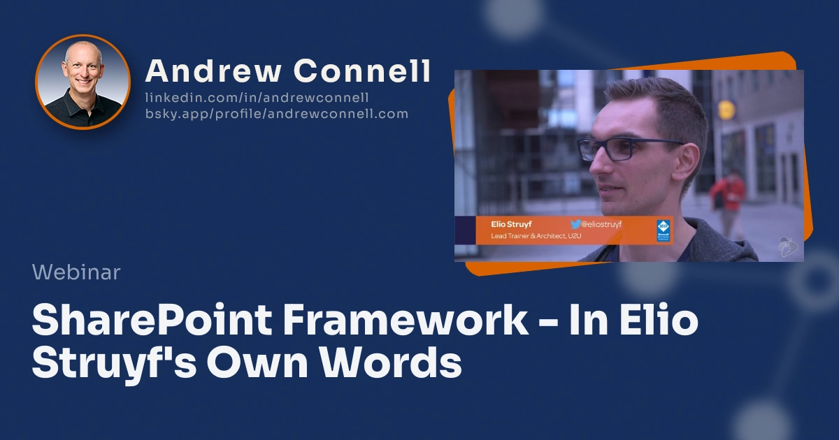SharePoint Framework - In Elio Struyf's Own Words