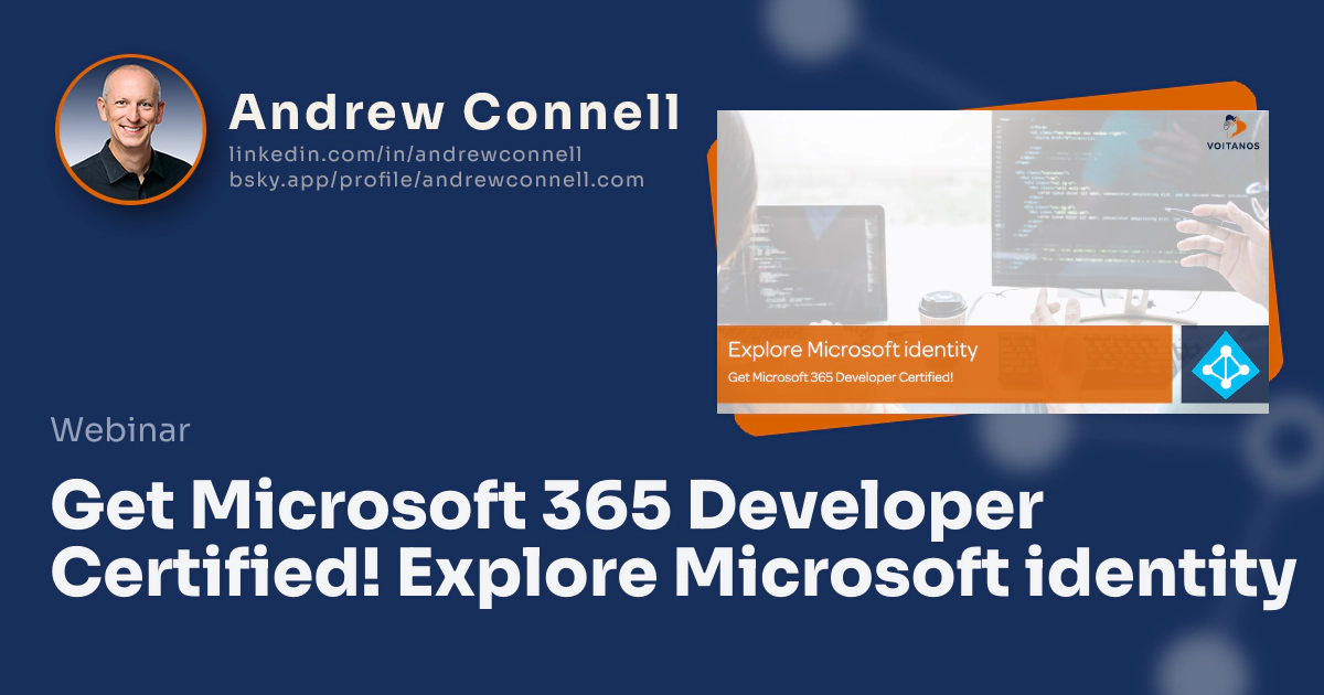 Get Microsoft 365 Developer Certified! Explore Microsoft identity