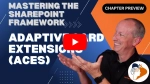 Chapter 'Adaptive Card Extensions (ACEs)' preview Chapter 'Adaptive Card Extensions (ACEs)' preview
