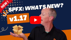 SharePoint Framework v1.17 - What's in the Latest Update of SPFx