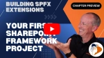 Chapter 'Your first SharePoint Framework project' preview Chapter 'Your first SharePoint Framework project' preview