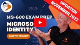 MS-600 Exam Prep course - November 2022 refresh almost complete!