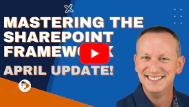 April 2022 course update - Mastering the SharePoint Framework