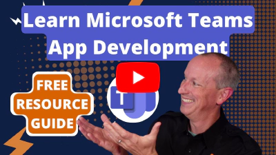 Start Learning Microsoft Teams App Development