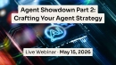 Agent Showdown Part 2: Crafting Your Agent Strategy