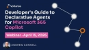 The Developer's Guide to Declarative Agents for Microsoft 365 Copilot